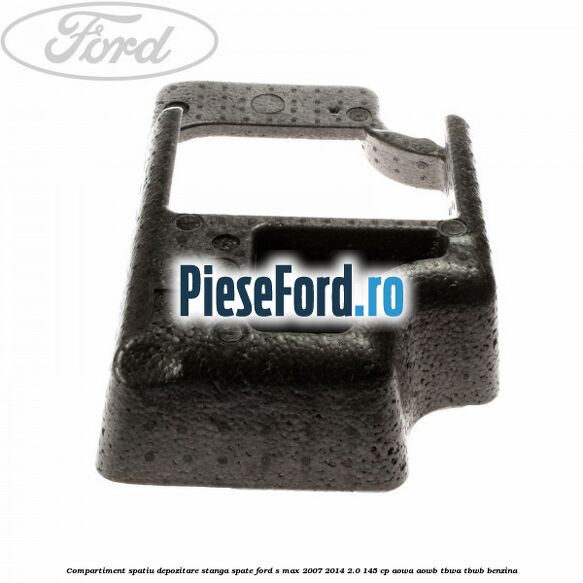 Compartiment spatiu depozitare stanga spate Ford S-Max 2007-2014 2.0 145 cp AOWA, AOWB, TBWA, TBWB benzina