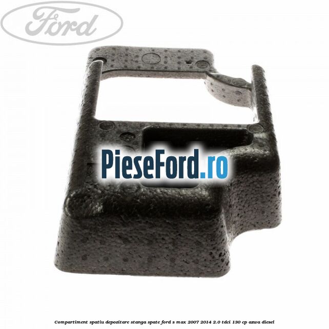Compartiment spatiu depozitare stanga spate Ford S-Max 2007-2014 2.0 TDCi 130 cp Compartiment spatiu depozitare stanga spate Ford S-Max 2007-2014 2.0 TDCi 130 cp AZWA diesel