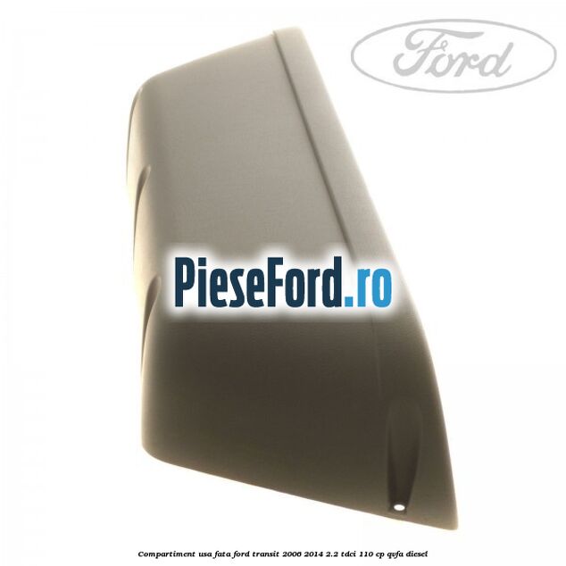 Compartiment usa fata Ford Transit 2006-2014 2.2 TDCi 110 cp QVFA diesel