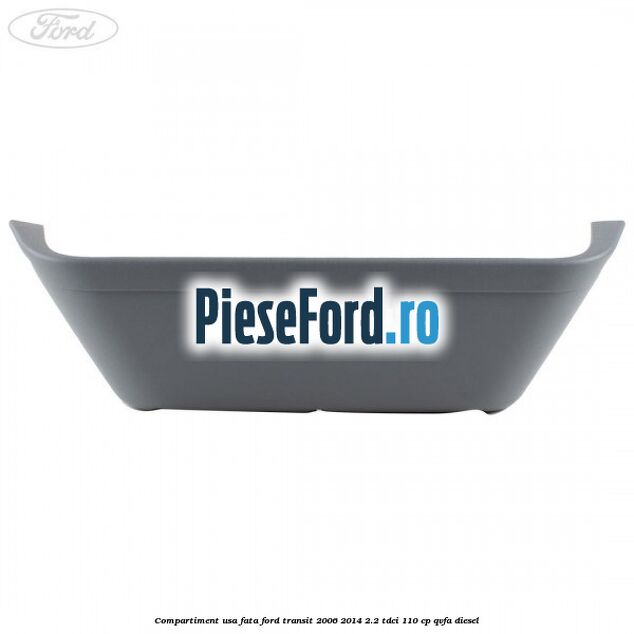 Compartiment usa fata Ford Transit 2006-2014 2.2 TDCi 110 cp QVFA diesel