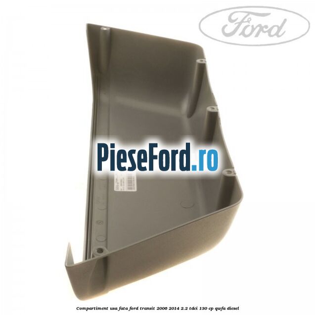 Compartiment usa fata Ford Transit 2006-2014 2.2 TDCi 130 cp QWFA diesel