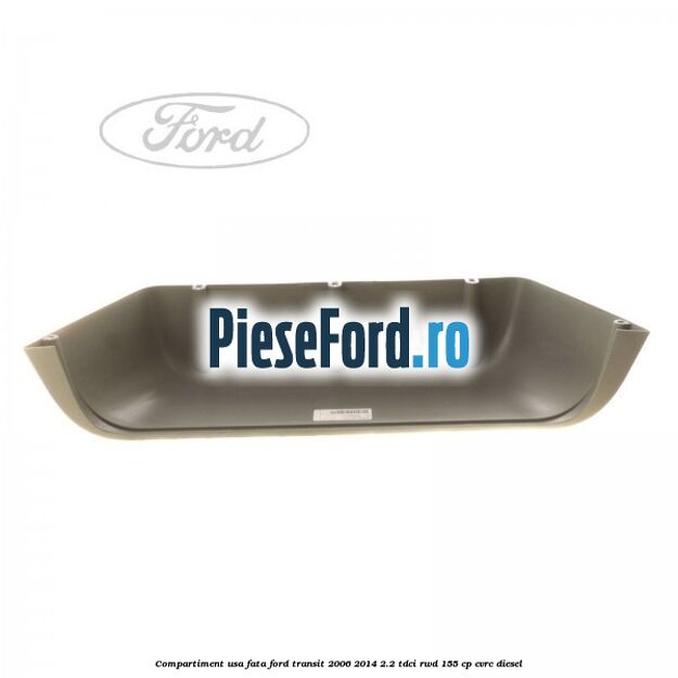 Compartiment usa fata Ford Transit 2006-2014 2.2 TDCi RWD 155 cp CVRC diesel