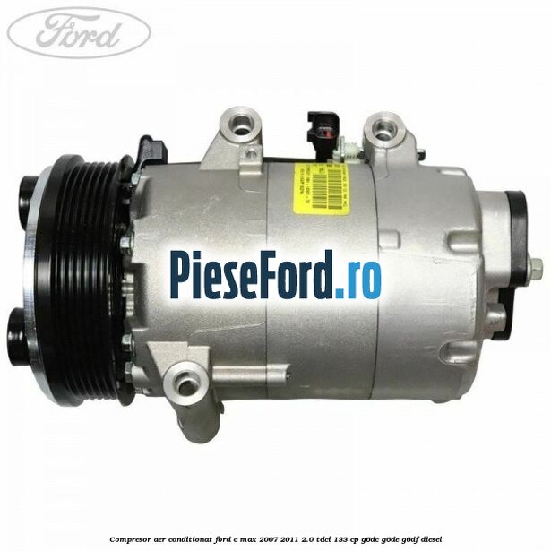 Compresor aer conditionat Ford C-Max 2007-2011 2.0 TDCi 133 cp G6DC, G6DE, G6DF diesel