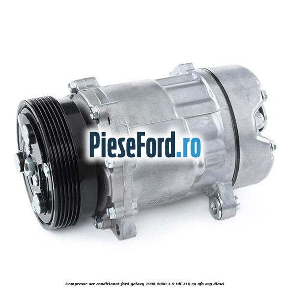 Compresor aer conditionat Ford Galaxy 1995-2000 1.9 TDI 110 cp