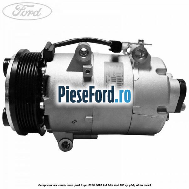 Compresor aer conditionat Ford Kuga 2008-2012 2.0 TDCi 4x4 136 cp G6DG, UKDA diesel
