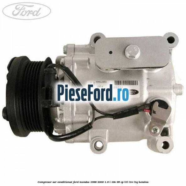 Compresor aer conditionat Ford Mondeo 1996-2000 1.6 i 16V 95 cp L1L, L1N, L1Q benzina