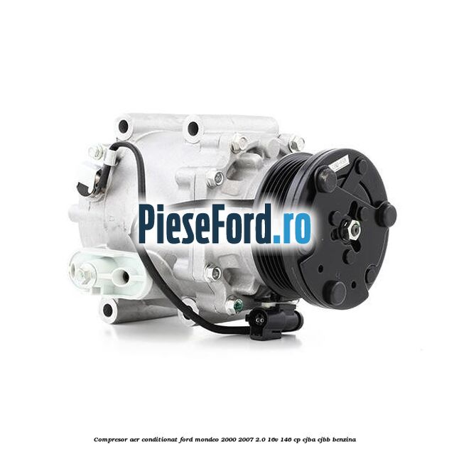 Compresor aer conditionat Ford Mondeo 2000-2007 2.0 16V 146 cp CJBA, CJBB benzina