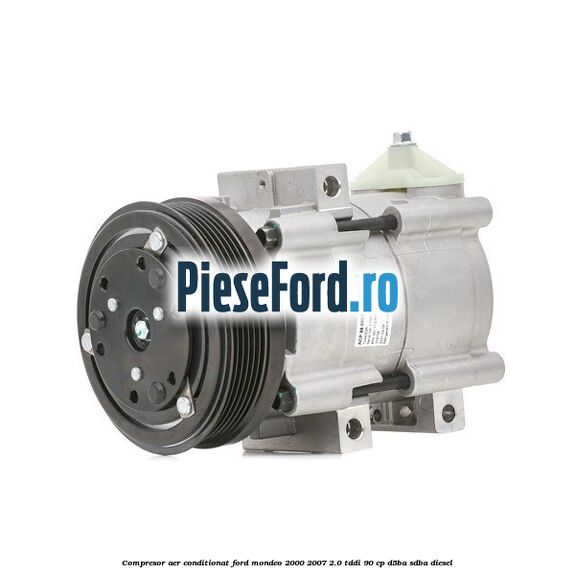 Compresor aer conditionat Ford Mondeo 2000-2007 2.0 TDDI 90 cp D5BA, SDBA diesel