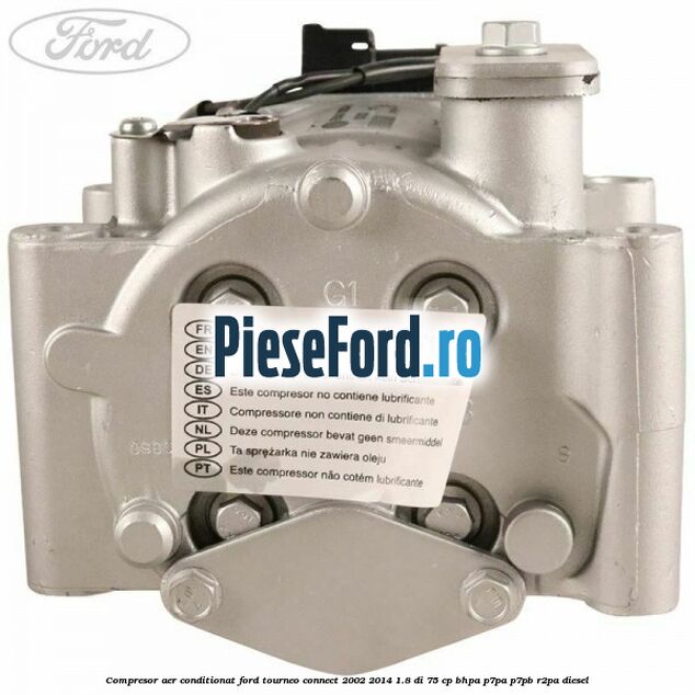 Compresor aer conditionat Ford Tourneo Connect 2002-2014 1.8 Di 75 cp BHPA, P7PA, P7PB, R2PA diesel