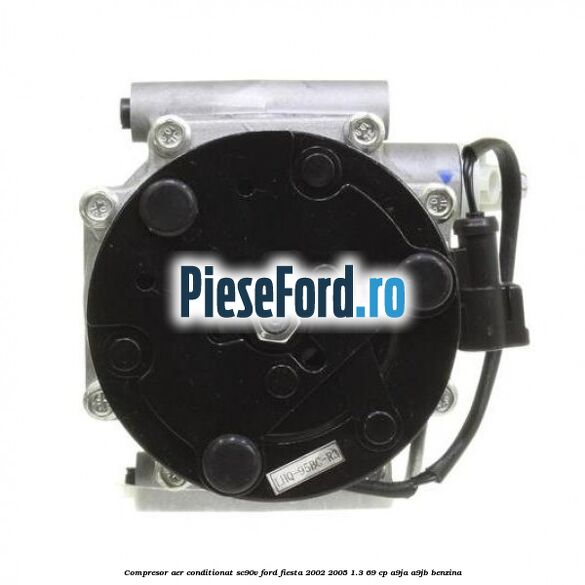 Compresor aer conditionat SC90V Ford Fiesta 2002-2005 1.3 69 cp A9JA, A9JB benzina