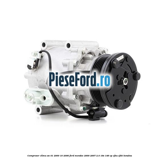 Compresor clima an 01/2000-10/2006 Ford Mondeo 2000-2007 2.0 16V 146 cp CJBA, CJBB benzina