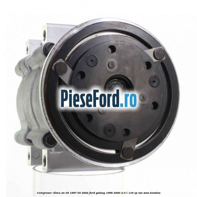 Compresor clima an 03/1997-03/2002 Ford Galaxy 1995-2000 2.0 i 116 cp NSE, ZVSA benzina