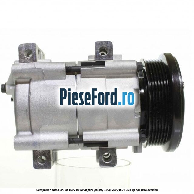 Compresor clima an 03/1997-03/2002 Ford Galaxy 1995-2000 2.0 i 116 cp NSE, ZVSA benzina