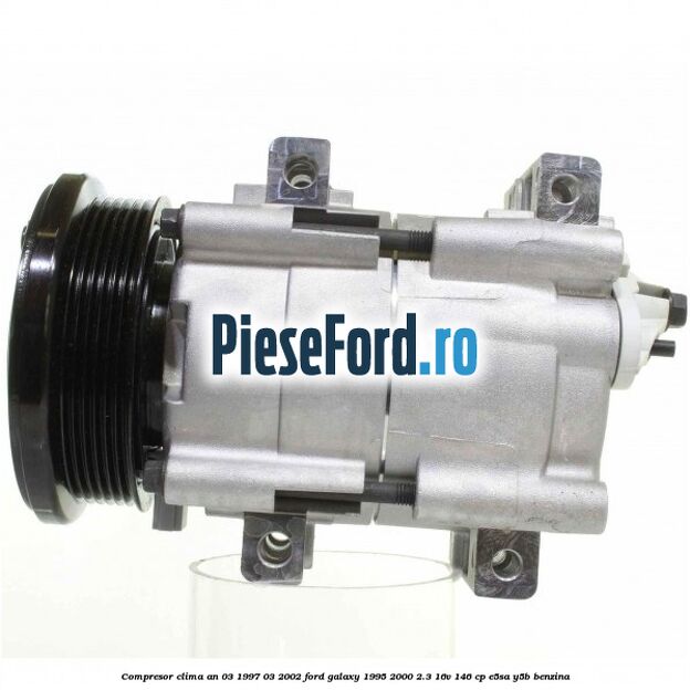 Compresor clima an 03/1997-03/2002 Ford Galaxy 1995-2000 2.3 16V 146 cp E5SA, Y5B benzina