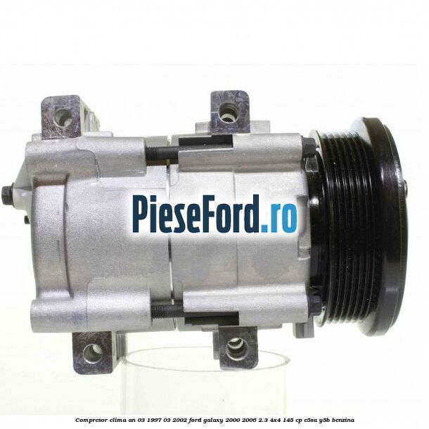 Compresor clima an 03/1997-03/2002 Ford Galaxy 2000-2006 2.3 4x4 145 cp E5SA, Y5B benzina