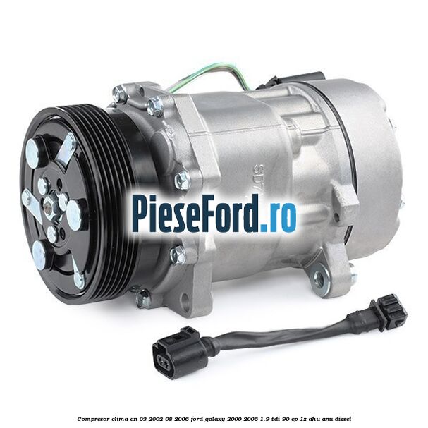 Compresor clima an 03/2002-08/2006 Ford Galaxy 2000-2006 1.9 TDI 90 cp 1Z, AHU, ANU diesel