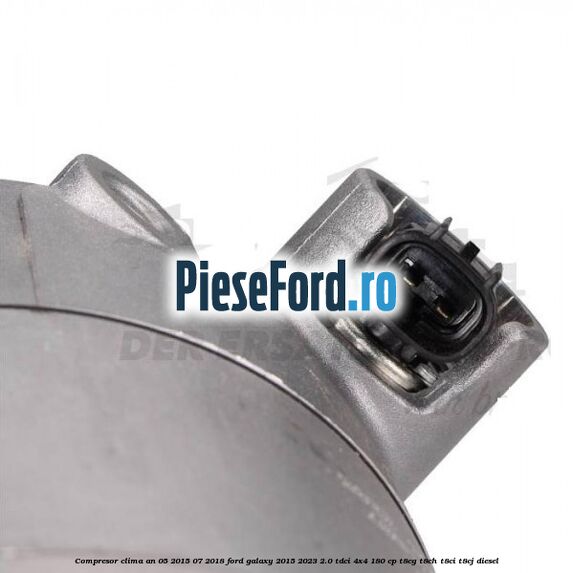 Compresor clima an 05/2015-07/2018 Ford Galaxy 2015-2023 2.0 TDCi 4x4 180 cp T8CG, T8CH, T8CI, T8CJ diesel