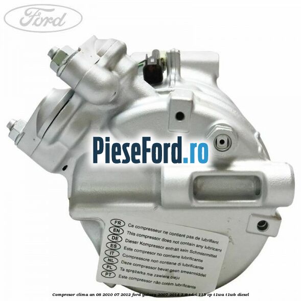 Compresor clima an 08/2010-07/2012 Ford Galaxy 2007-2014 1.6 TDCi 115 cp T1WA, T1WB diesel