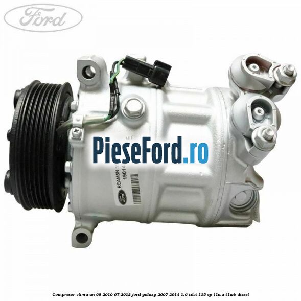 Compresor clima an 08/2010-07/2012 Ford Galaxy 2007-2014 1.6 TDCi 115 cp T1WA, T1WB diesel