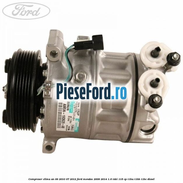 Compresor clima an 08/2010-07/2012 Ford Mondeo 2008-2014 1.6 TDCi 115 cp T1BA, T1BB, T1BC diesel