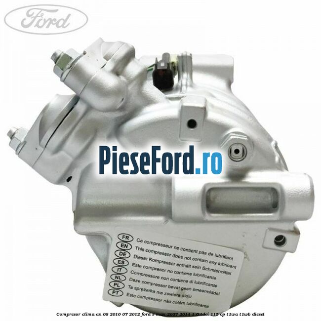 Compresor clima an 08/2010-07/2012 Ford S-Max 2007-2014 1.6 TDCi 115 cp T1WA, T1WB diesel