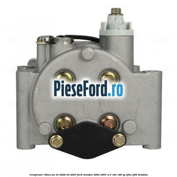 Compresor clima an 10/2006-03/2007 Ford Mondeo 2000-2007 2.0 16V 146 cp CJBA, CJBB benzina
