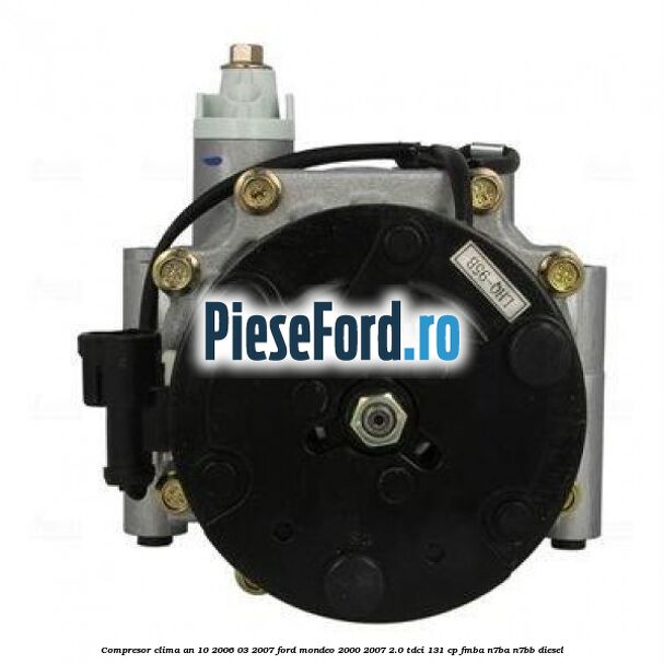 Compresor clima an 10/2006-03/2007 Ford Mondeo 2000-2007 2.0 TDCi 131 cp FMBA, N7BA, N7BB diesel