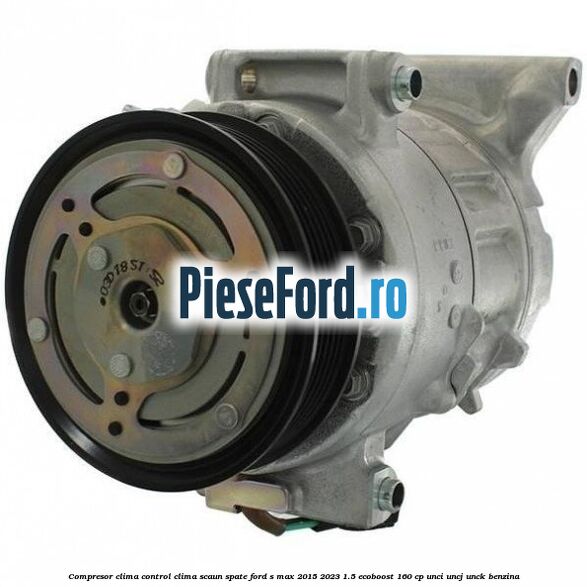 Compresor clima control clima scaun spate Ford S-Max 2015-2023 1.5 EcoBoost 160 cp UNCI, UNCJ, UNCK benzina