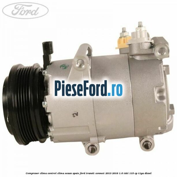 Compresor clima control clima scaun spate Ford Transit Connect 2013-2018 1.6 TDCi 115 cp T1GA diesel