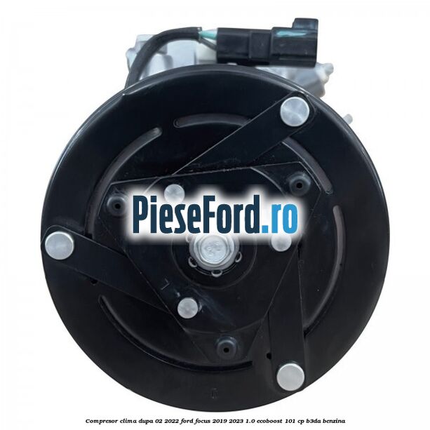 Compresor clima dupa 02/2022 Ford Focus 2019-2023 1.0 EcoBoost 101 cp B3DA benzina