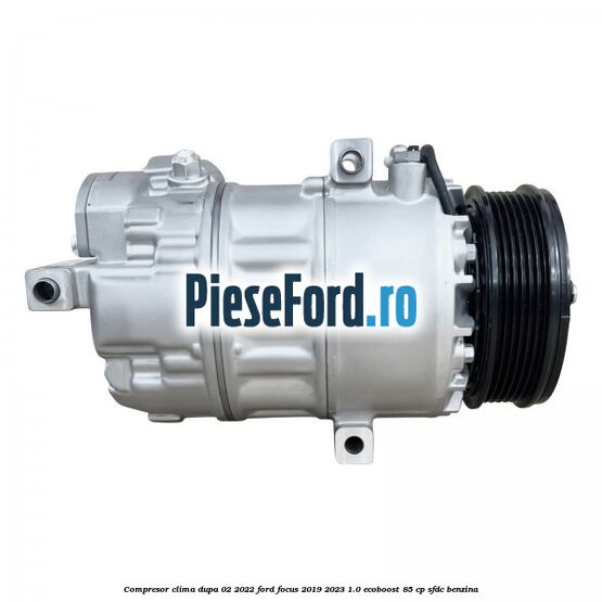 Compresor clima dupa 02/2022 Ford Focus 2019-2023 1.0 EcoBoost 85 cp SFDC benzina