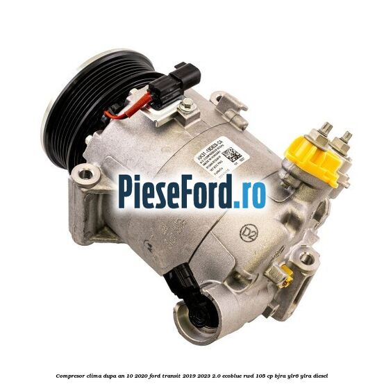 Compresor clima dupa an 10/2020 Ford Transit 2019-2023 2.0 EcoBlue RWD 105 cp BJRA, YLR6, YLRA diesel