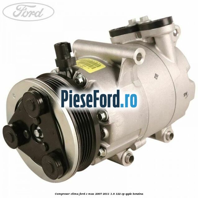 Compresor clima Ford C-Max 2007-2011 1.8 122 cp QQDC benzina