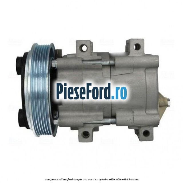 Compresor clima Ford Cougar 2.0 16V 131 cp EDBA, EDBB, EDBC, EDBD benzina