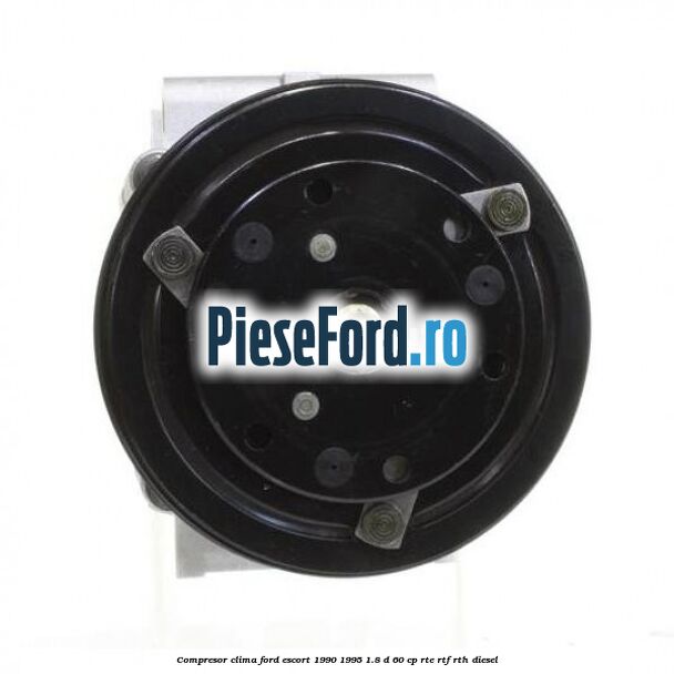 Compresor clima Ford Escort 1990-1995 1.8 D 60 cp RTE, RTF, RTH diesel