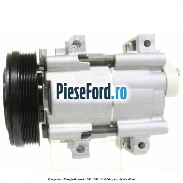 Compresor clima Ford Escort 1990-1995 1.8 D 60 cp RTE, RTF, RTH diesel