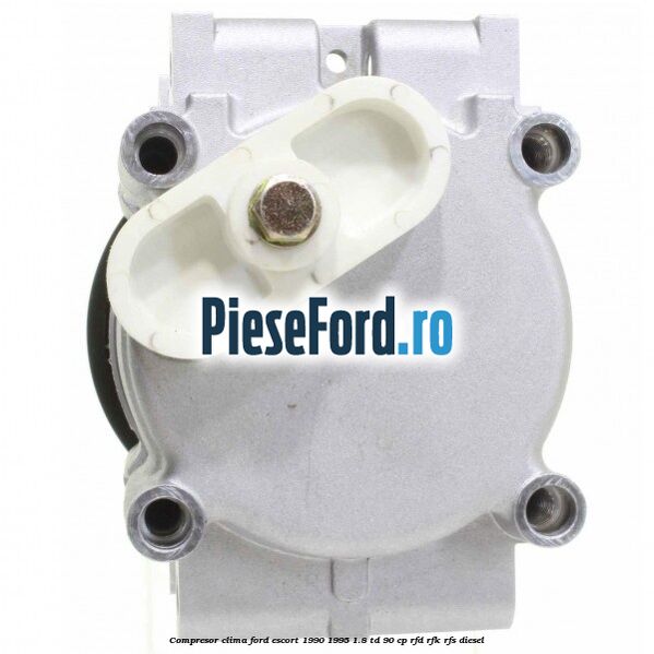 Compresor clima Ford Escort 1990-1995 1.8 TD 90 cp RFD, RFK, RFS diesel