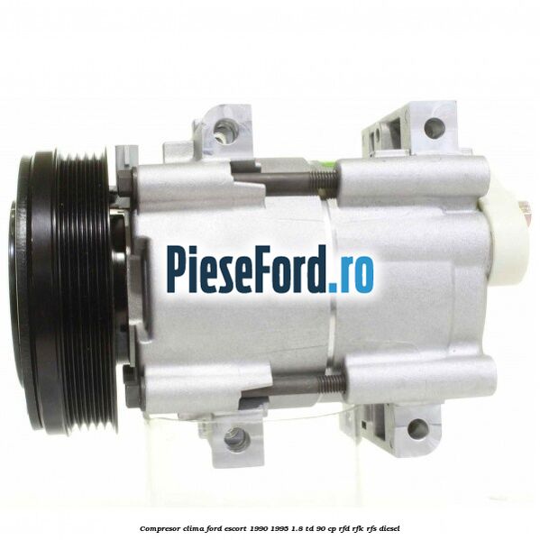Compresor clima Ford Escort 1990-1995 1.8 TD 90 cp RFD, RFK, RFS diesel
