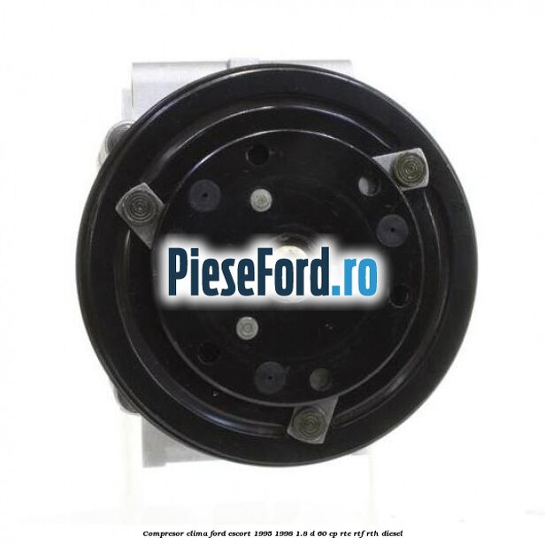 Compresor clima Ford Escort 1995-1998 1.8 D 60 cp RTE, RTF, RTH diesel