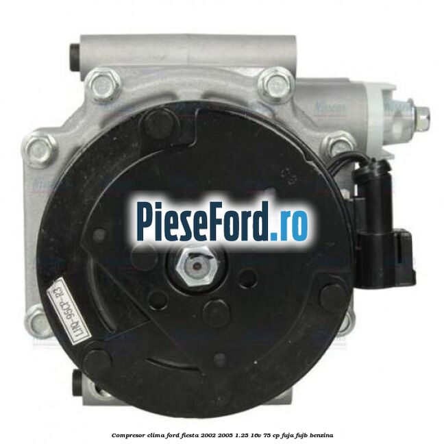 Compresor clima Ford Fiesta 2002-2005 1.25 16V 75 cp FUJA, FUJB benzina