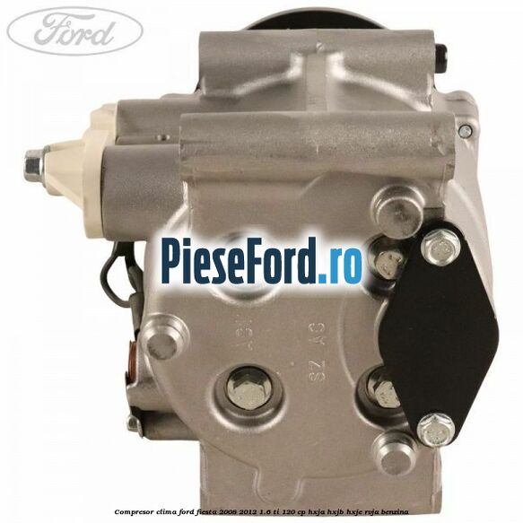 Compresor clima Ford Fiesta 2008-2012 1.6 Ti 120 cp HXJA, HXJB, HXJE, RVJA benzina