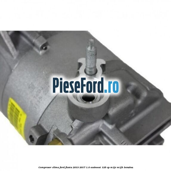 Compresor clima Ford Fiesta 2013-2017 1.0 EcoBoost 125 cp M1JE, M1JH benzina
