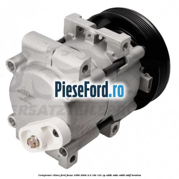 Compresor clima Ford Focus 1998-2004 2.0 16V 131 cp EDDB, EDDC, EDDD, EDDF benzina
