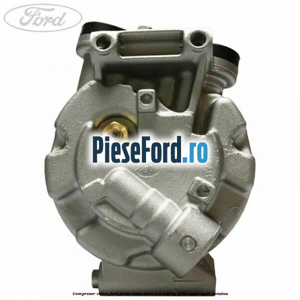 Compresor clima Ford Focus 2004-2007 1.8 125 cp Q7DA, QQDA, QQDB benzina
