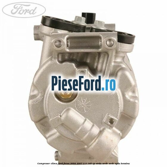 Compresor clima Ford Focus 2004-2007 2.0 145 cp AODA, AODB, AODE, SYDA benzina