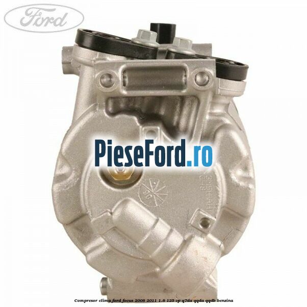 Compresor clima Ford Focus 2008-2011 1.8 125 cp Q7DA, QQDA, QQDB benzina