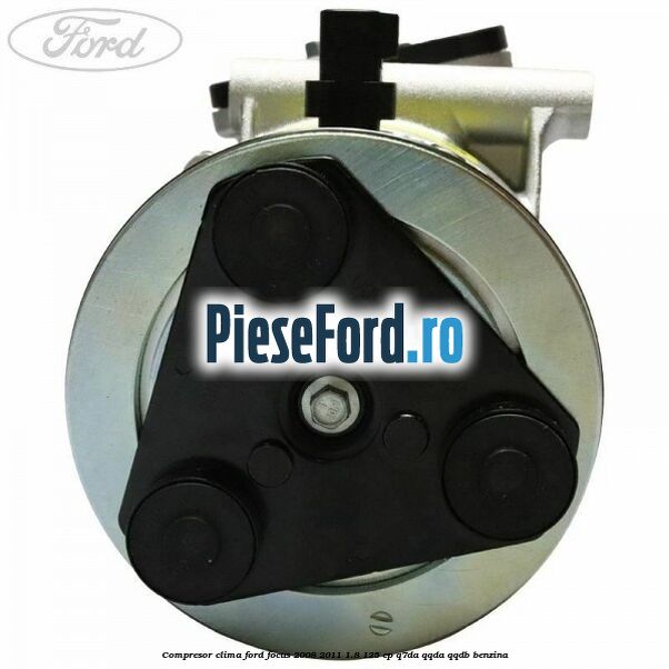 Compresor clima Ford Focus 2008-2011 1.8 125 cp Q7DA, QQDA, QQDB benzina