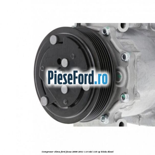 Compresor clima Ford Focus 2008-2011 1.8 TDCi 115 cp KKDA diesel