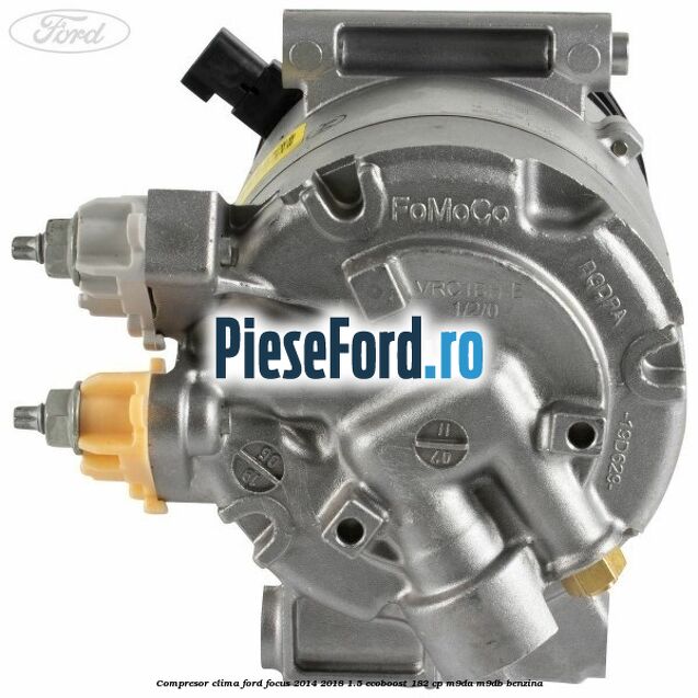 Compresor clima Ford Focus 2014-2018 1.5 EcoBoost 182 cp M9DA, M9DB benzina