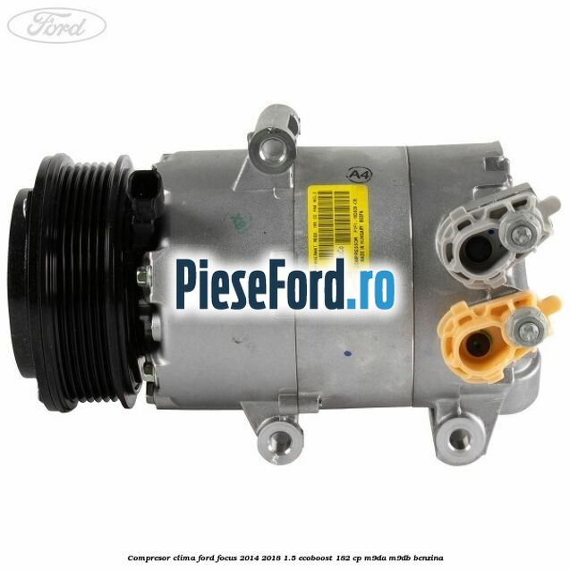 Compresor clima Ford Focus 2014-2018 1.5 EcoBoost 182 cp M9DA, M9DB benzina